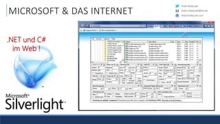 RobinSedlaczek
RobinSedlaczek.com
Robin.Sedlaczek@live.de
MICROSOFT & DAS INTERNET
.NET und C#
im Web !
 