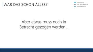 RobinSedlaczek
RobinSedlaczek.com
Robin.Sedlaczek@live.de
WAR DAS SCHON ALLES?
Aber etwas muss noch in
Betracht gezogen werden…
 