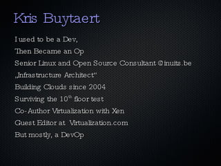 Kris Buytaert I used to be a Dev, 