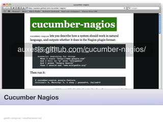 auxesis.github.com/cucumber-nagios/




Cucumber Nagios


gareth rushgrove | morethanseven.net
 