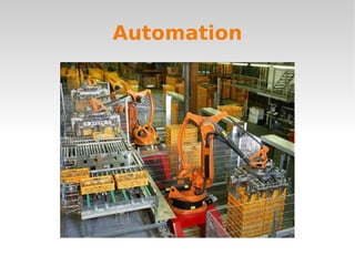 Automation
 