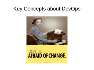 Key Concepts about DevOps 
 