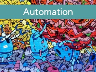 Automation
圖⽚片來源: http://ﬁnda.photo/image/11418
 