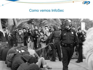 Como vemos InfoSec
 