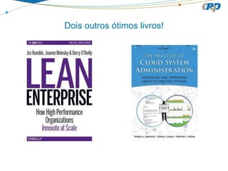 Dois outros ótimos livros!
 