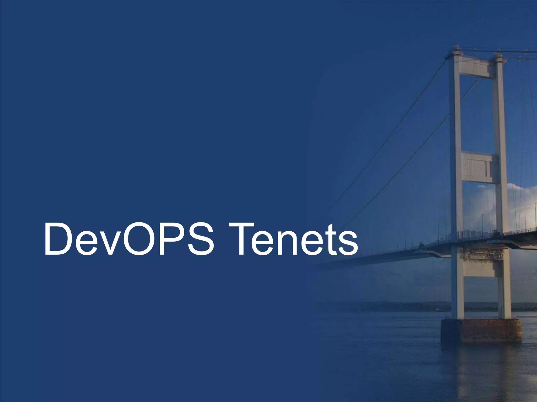 DevOPS Tenets
 