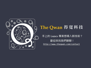 Legacy
http://www.theqwan.com/contact
 