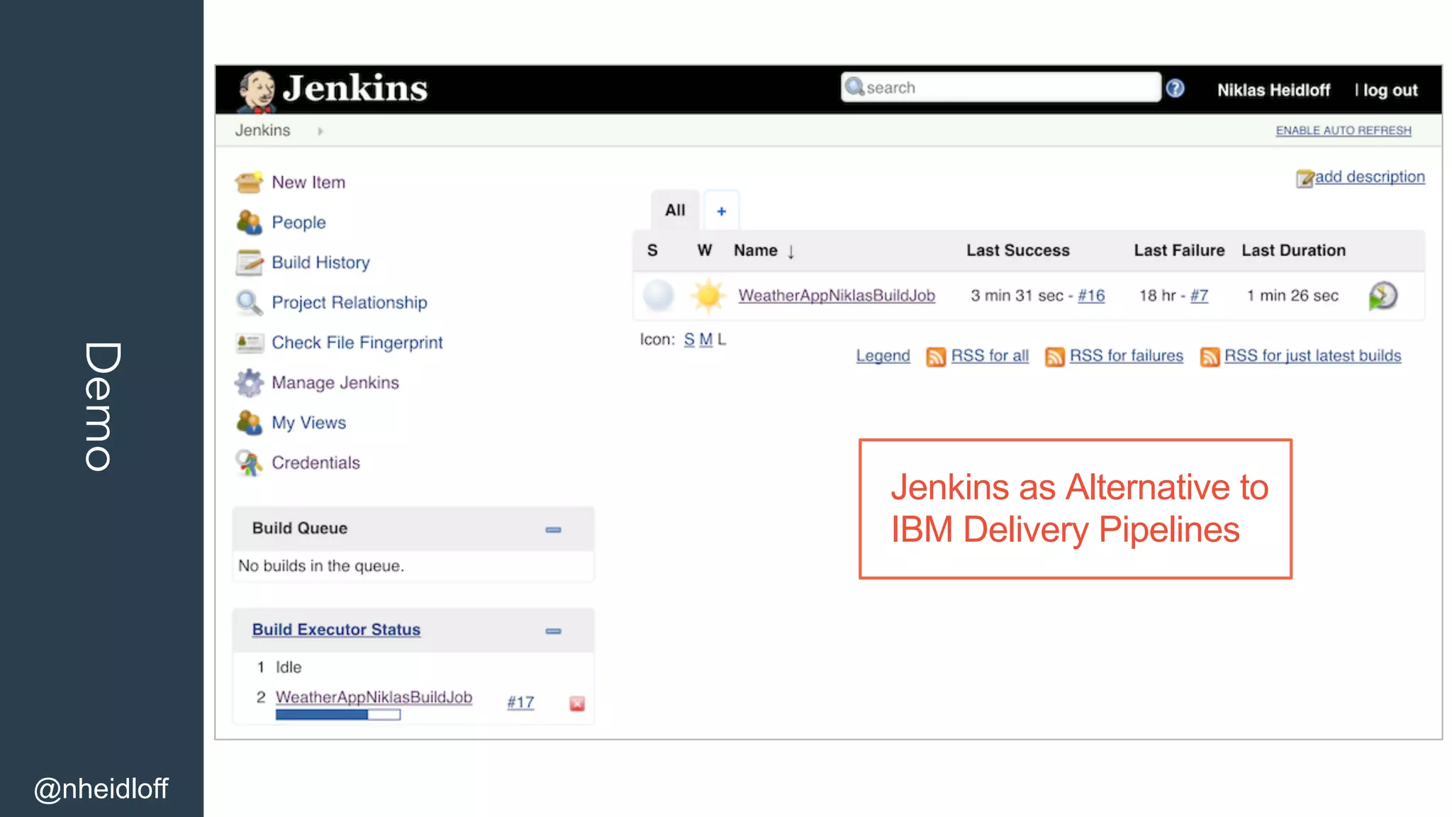 Demo
@nheidloff
Jenkins as Alternative to
IBM Delivery Pipelines
 