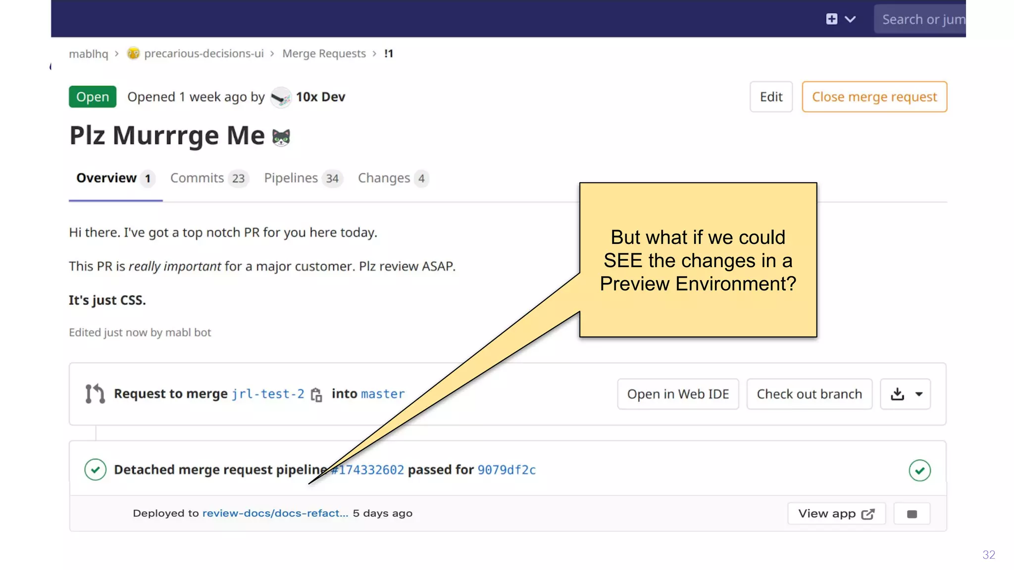 32#GitLabCommit Slide option 1 of 2 But what if we could SEE the changes in a Preview Environment? 