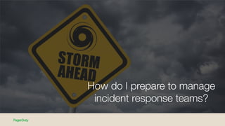 Don't Panic! Effective Incident Response