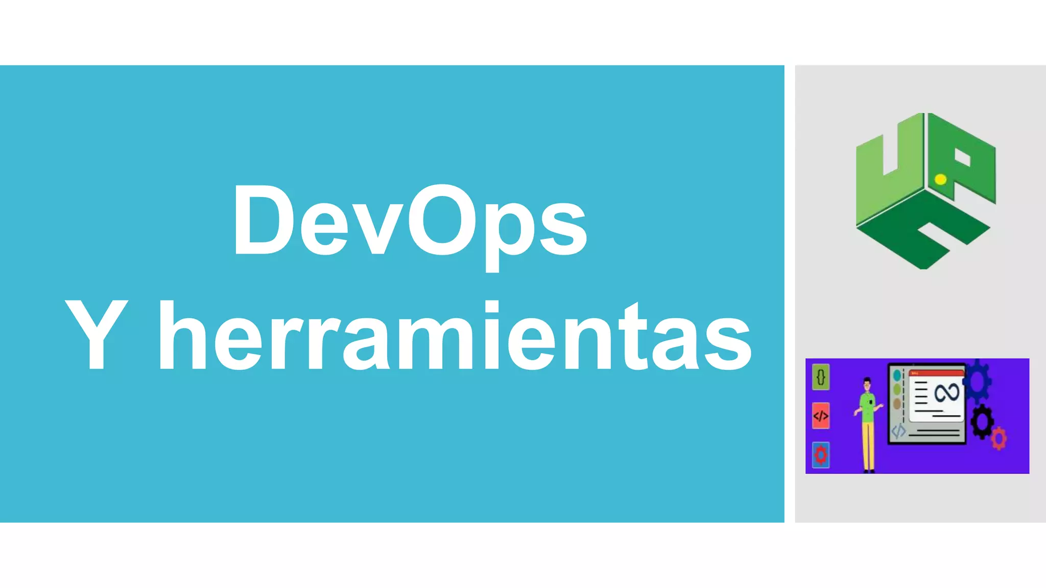 DevOps
Y herramientas
 