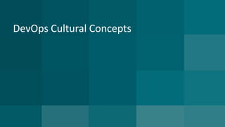 DevOps Cultural Concepts 
 