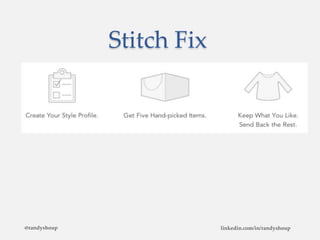 Stitch Fix
@randyshoup linkedin.com/in/randyshoup
 