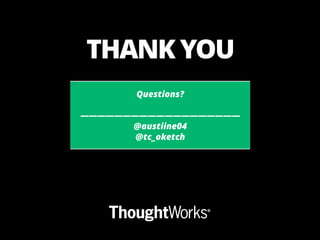 Questions?
———————————————————
@austiine04
@tc_oketch
THANK YOU
 