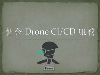 Drone
 