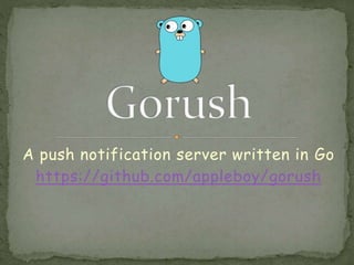 A push notification server written in Go
https://github.com/appleboy/gorush
 