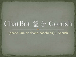 (drone-line or drone-facebook) + Gorush
 
