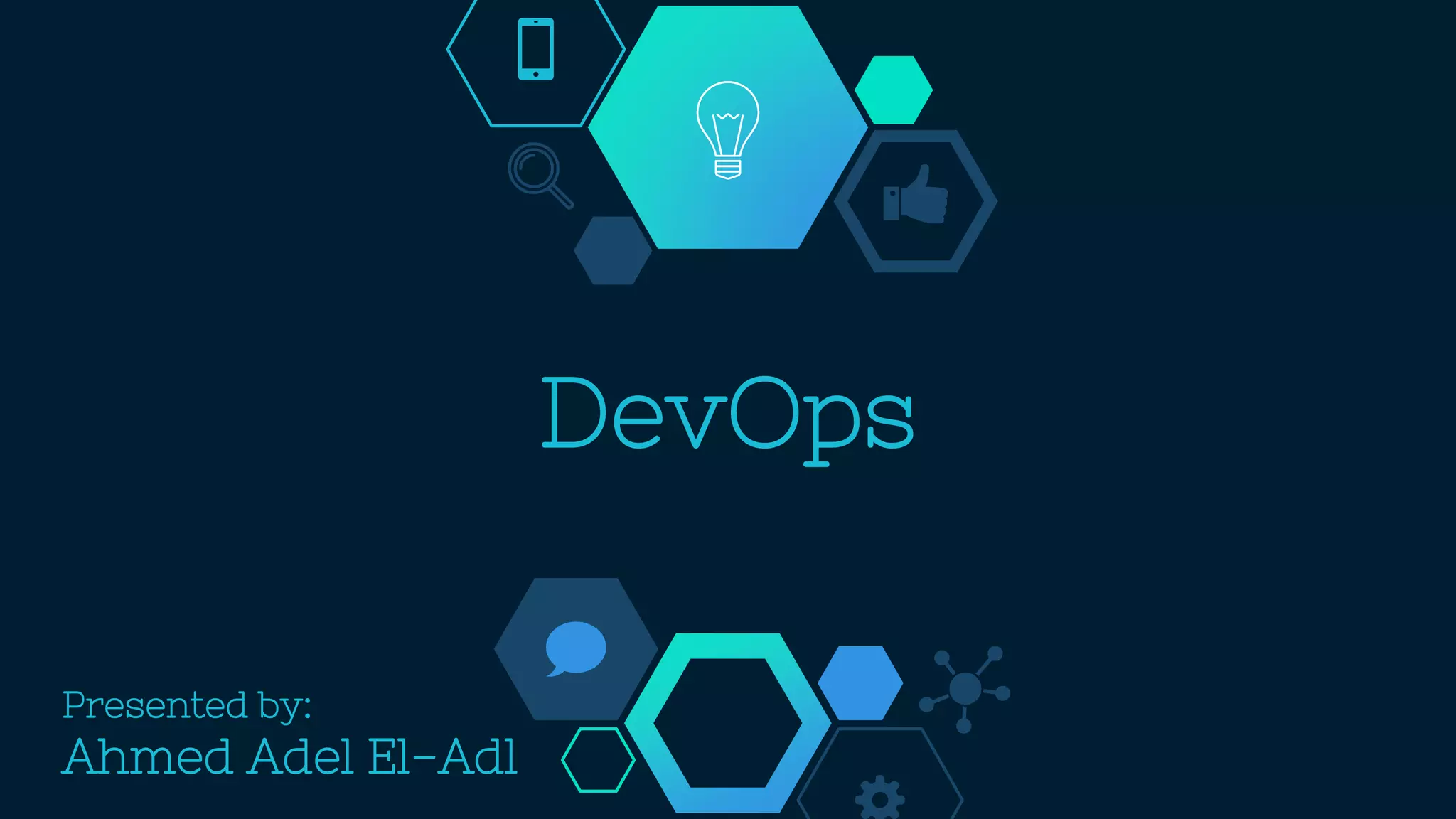 DevOps
Presented by:
Ahmed Adel El-Adl
 