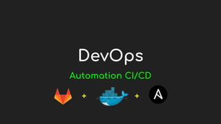 DevOps
Automation CI/CD
+ +
 