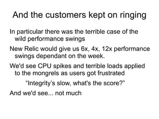 Lesson: Things you don't own go badly wrong and the first people to know are the end users 