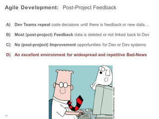 M ore Agile Bad News: Compounding Ecosystem Realities

16

 