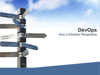 DevOps
from a Christian Perspective
 