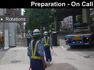 Preparation - On Call 
● Rotations 
 
