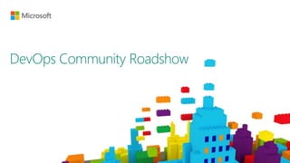 DevOps Community Roadshow
 