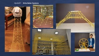 Write Better Systems
 