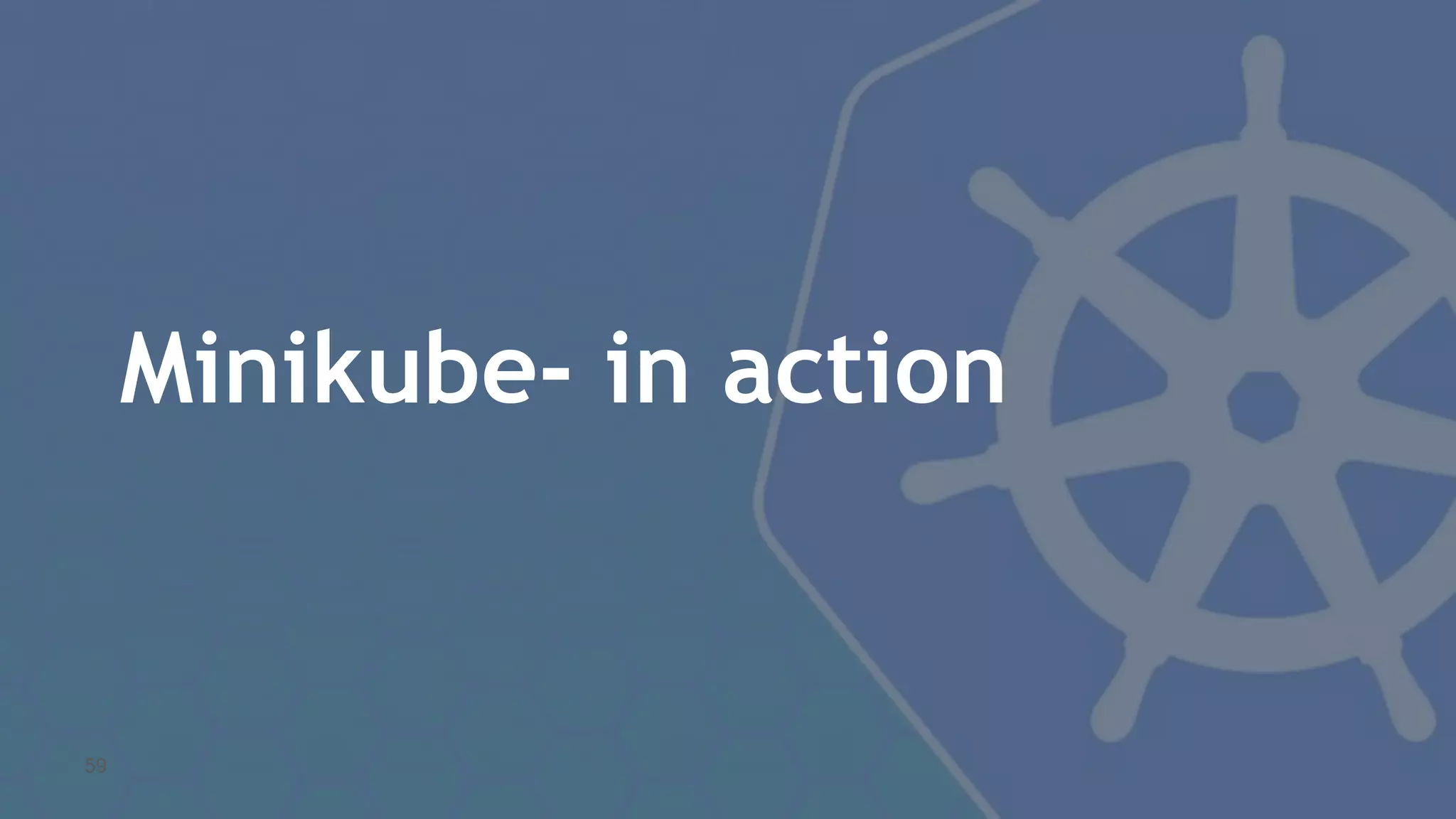Minikube- in action 59 