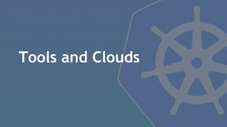 Tools and Clouds
65
 