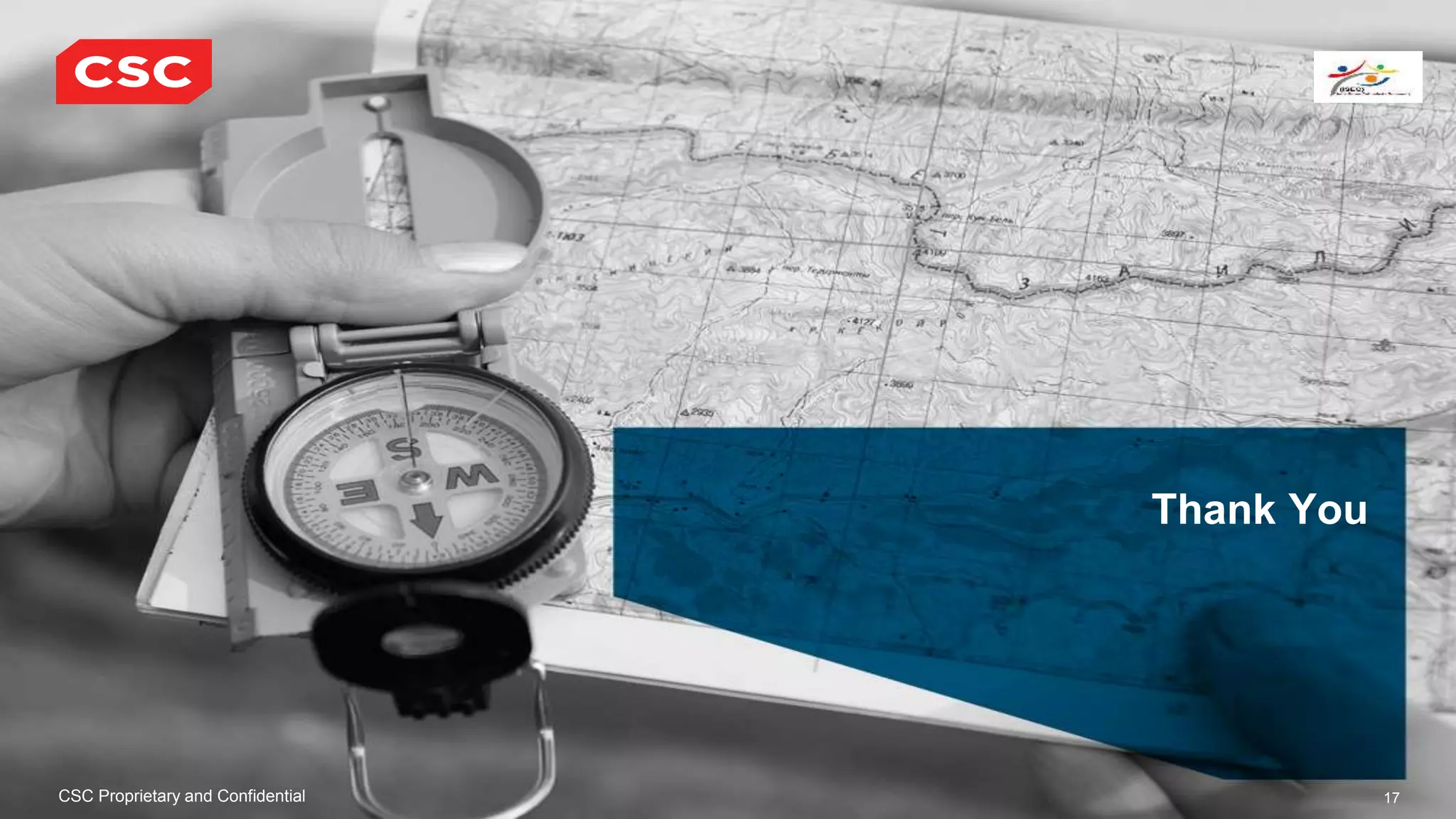 CSC Proprietary and Confidential 17
Thank You
 