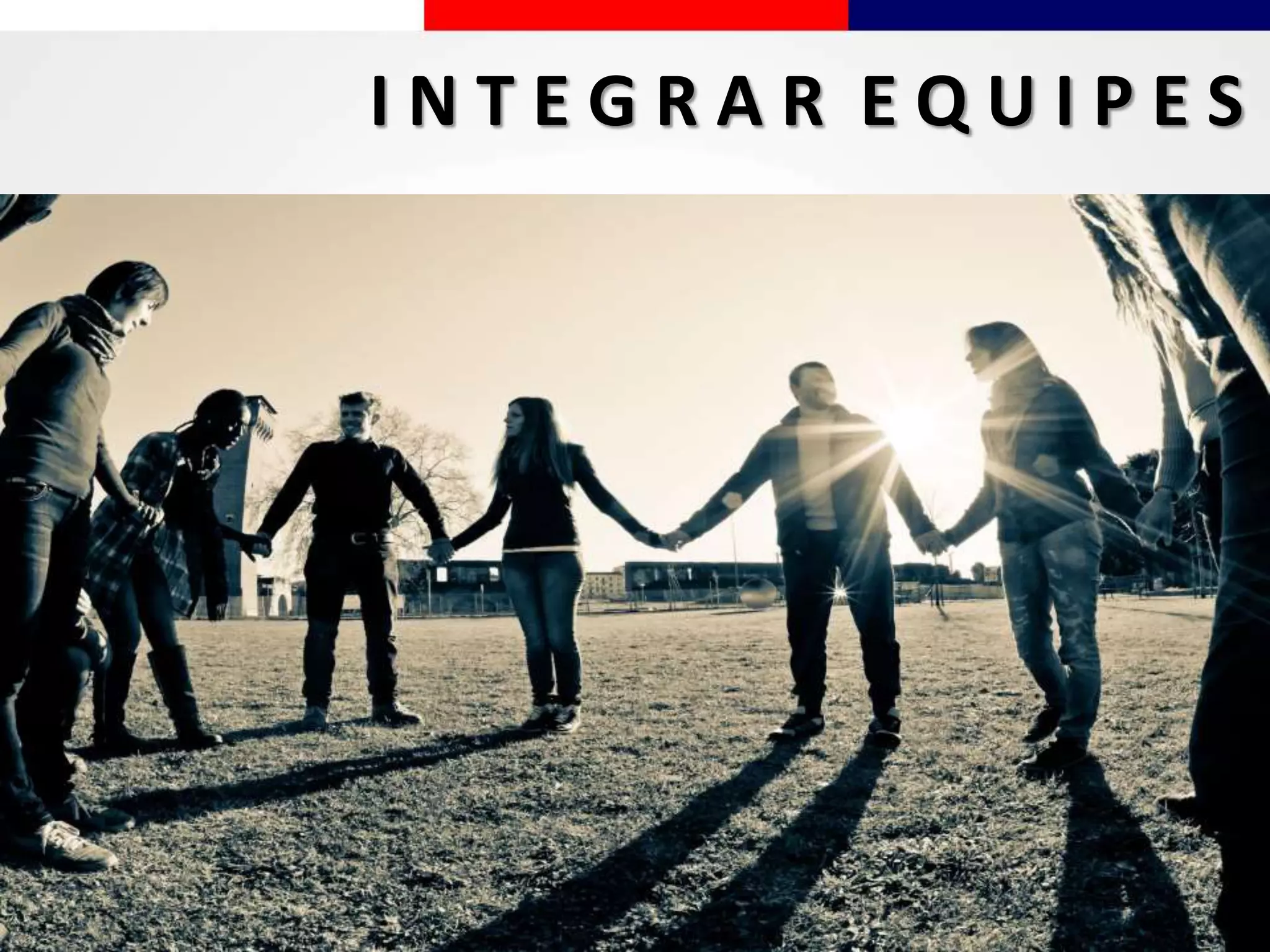 I N T E G R A R E Q U I P E S
 