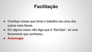 A falácia dos 9
● 100% de disponibilidade é impossível
● Quantos mais 9 tiver, mais difícil é
● Sensibilize que sistemas falham
 