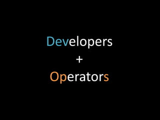 Developers
    +
Operators
 
