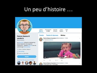 Un peu d’histoire …
 