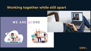 Working together while still apart
 