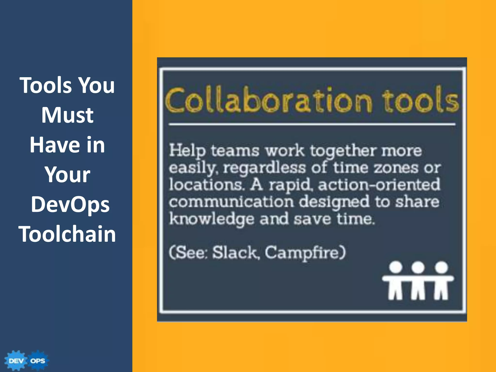 Tools You
Must
Have in
Your
DevOps
Toolchain
 