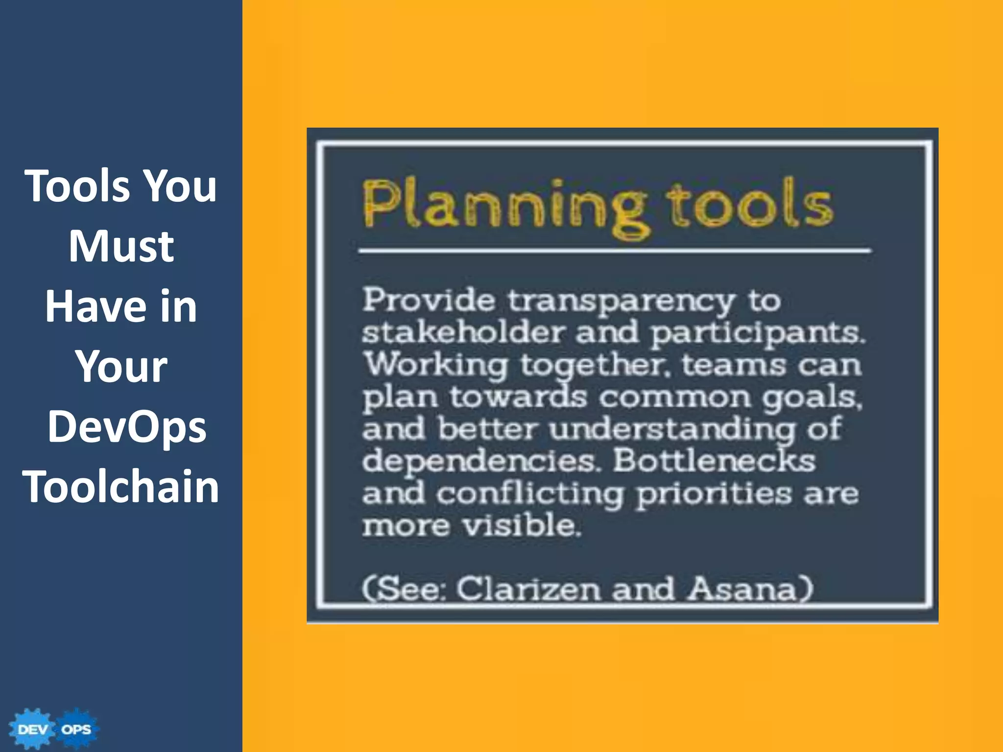 Tools You
Must
Have in
Your
DevOps
Toolchain
 