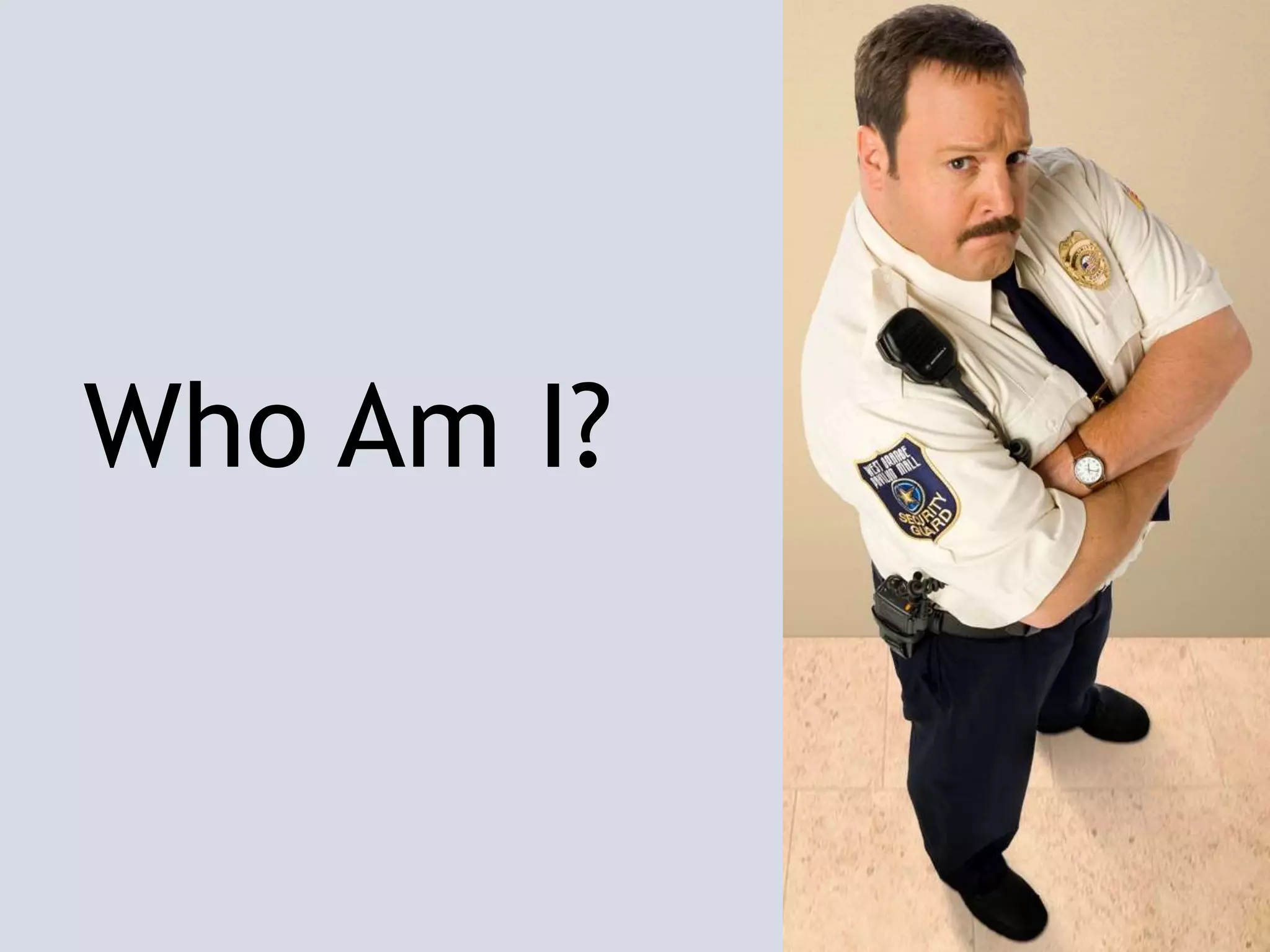 Who Am I?
 