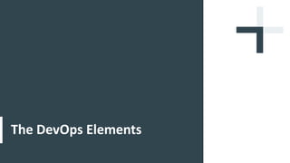 The DevOps Elements
 