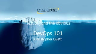 DevOps 101
Christopher Livett
 