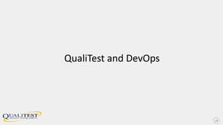 QualiTest and DevOps
18
 