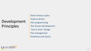 Development
Principles
|Short release cycles
|Feature driven
|Pair programming
|Test Driven Development
|“Just in time” design
|Flat management
|Simplicity and clarity
7
 