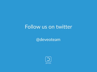 Follow us on twitter
@deveoteam
 