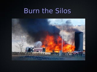 Burn the SilosBurn the Silos
 