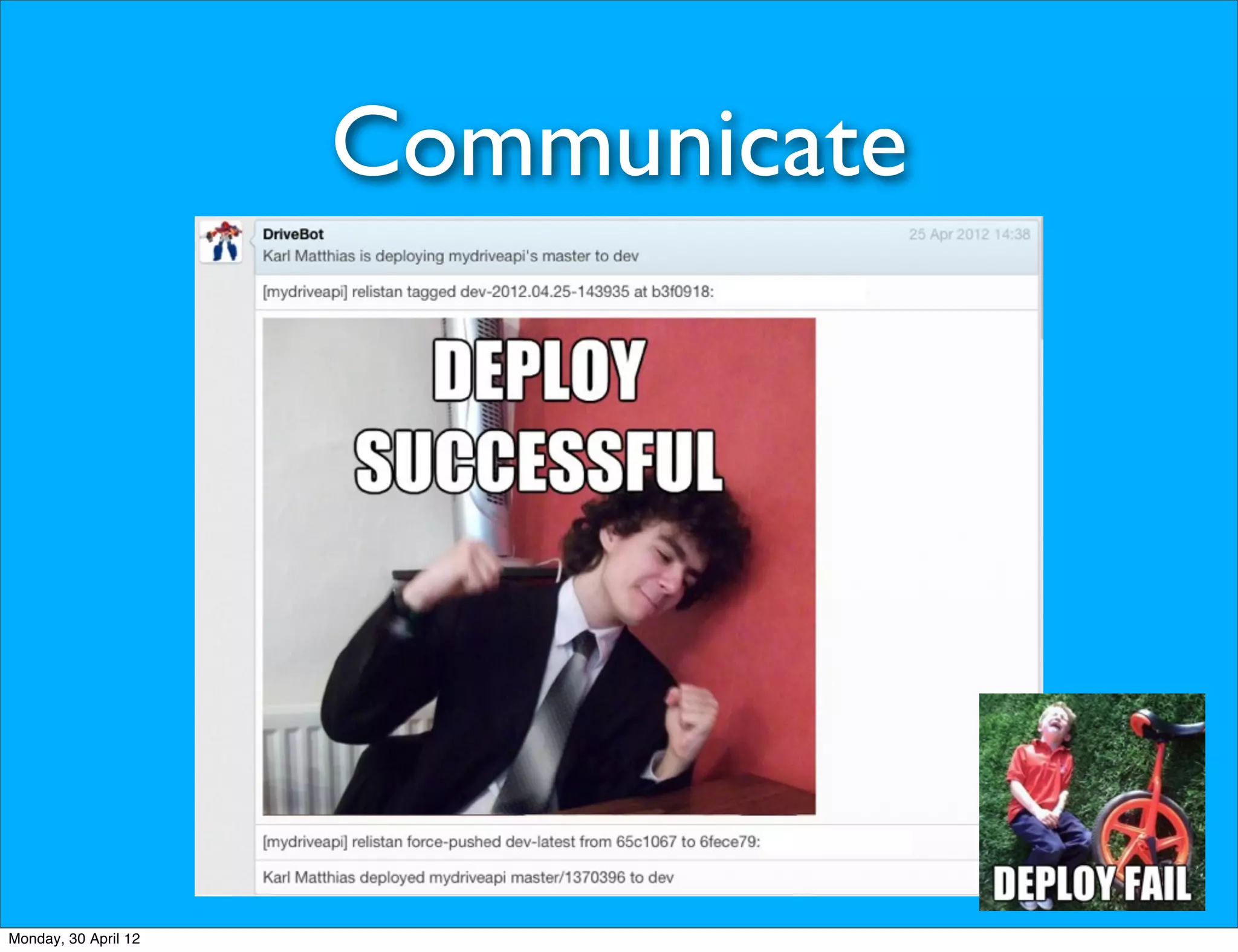 Communicate




Monday, 30 April 12
 