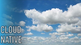 CLOUD
NATIVE
CLOUD
NATIVE
 