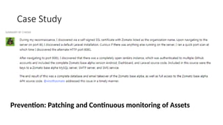 Case Study
Prevention: Patching and Continuous monitoring of Assets
 