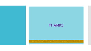 THANKS
If you feel it is helpful and worthy to share with other people, please share the same
 